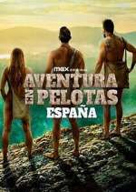 Watch Aventura en pelotas: España 2KMovies