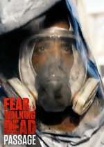 Watch Fear the Walking Dead: Passage 2KMovies