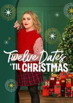 Watch Twelve Dates \'Til Christmas 2KMovies